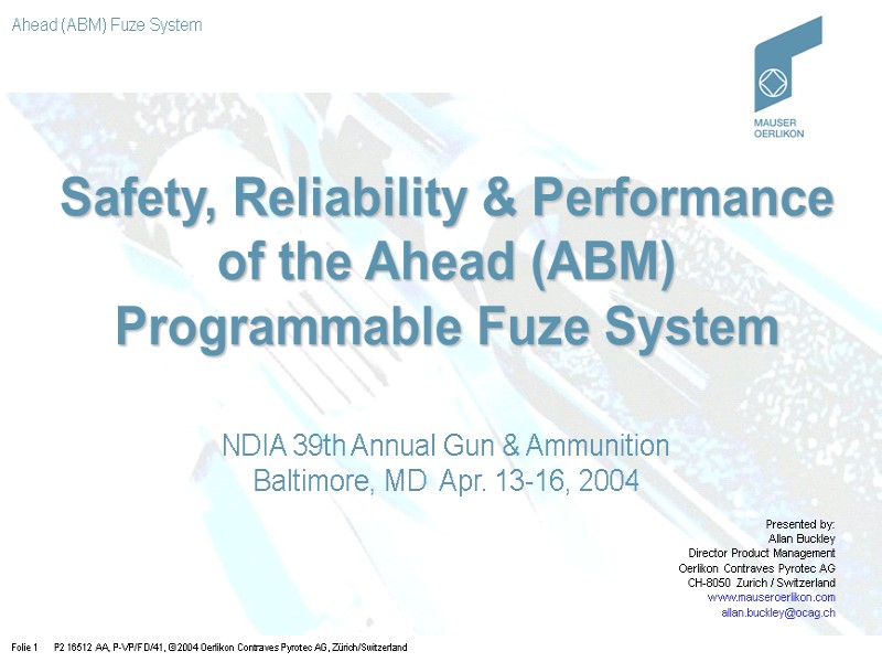 >Safety, Reliability & Performance of the Ahead (ABM) Programmable Fuze System  NDIA 39th